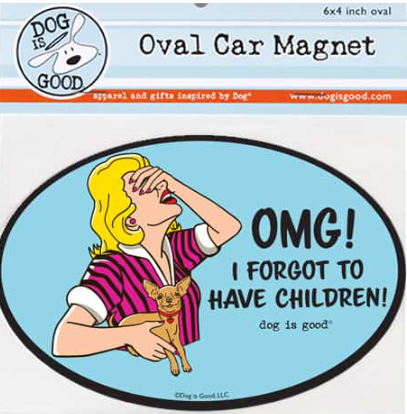 Magnet: OMG! I Forgot to Have Children